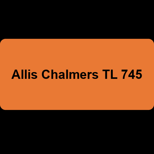 Allis Chalmers TL 745
